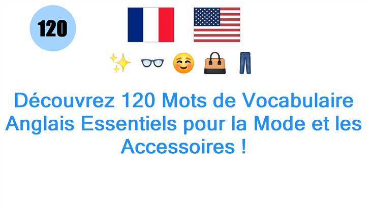 Découvrez 120 Mots de Vocabulaire Anglais Essentiels pour la Mode et les Accessoires !